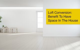 Loft conversion Benefit to have space in the house