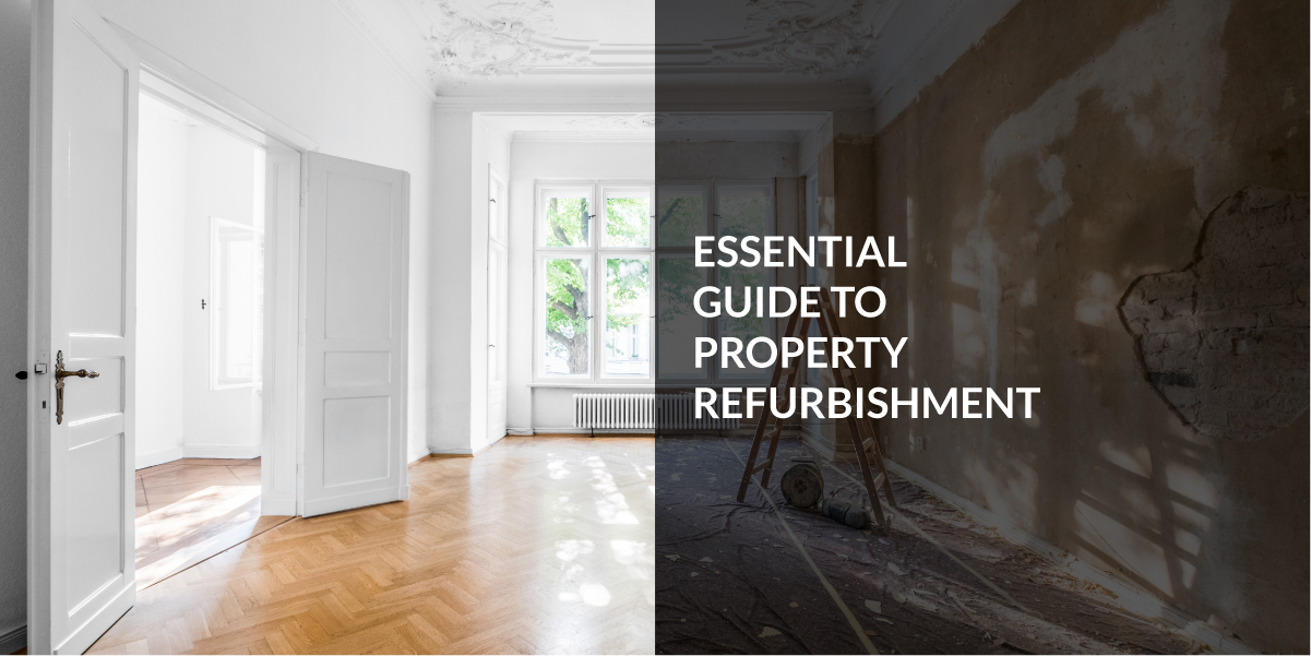 The essential guide to property refurbishment